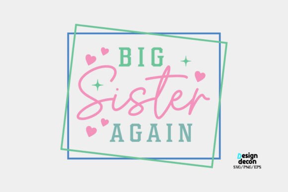 Big Sister Again Quote SVG PNG for Crafts and Graphics