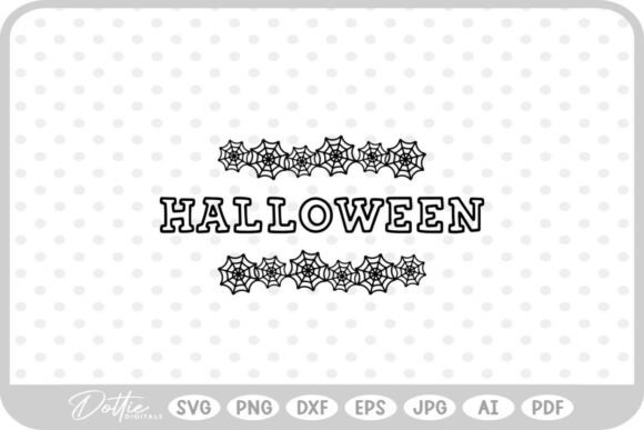 Halloween Spider Webs Quote SVG PNG DXF for Crafts and Graphics