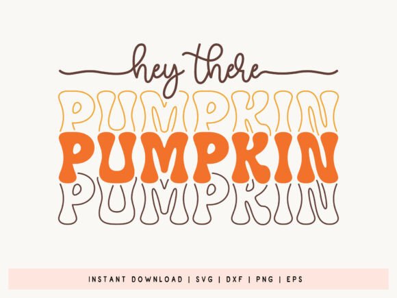 Hey There Pumpkin, Fall Quote SVG: A Graphic Design Asset for Crafts and Blogs