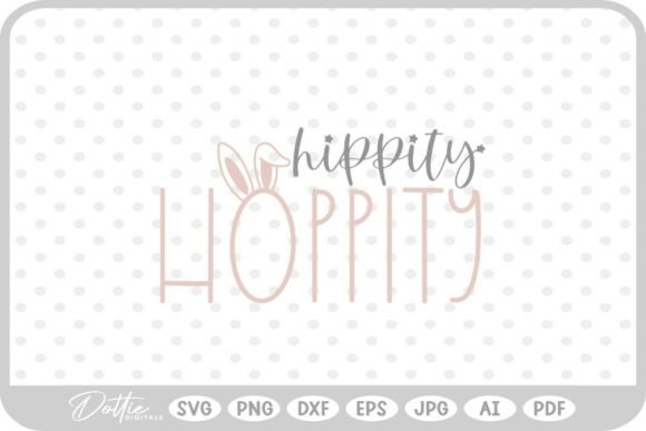 Hippity Hoppity Easter Quote SVG PNG DXF for Crafts and Graphics