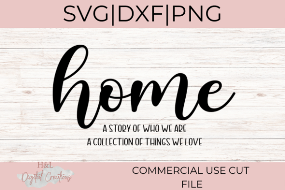 Home Quote SVG – a Story of Who We Are Graphics